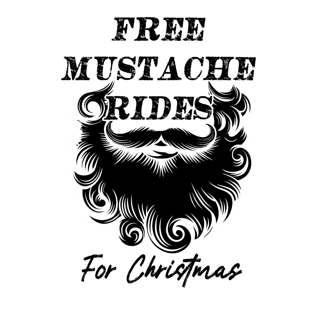 Free Mustache rides For Christmas