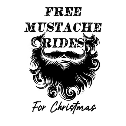 Free Mustache rides For Christmas