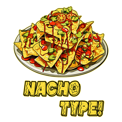 Nacho Type!